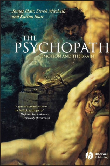 The Psychopath: Emotion and the Brain