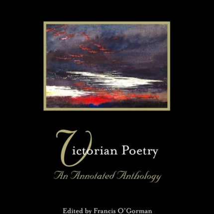 Victorian Poetry: An Annotated Anthology