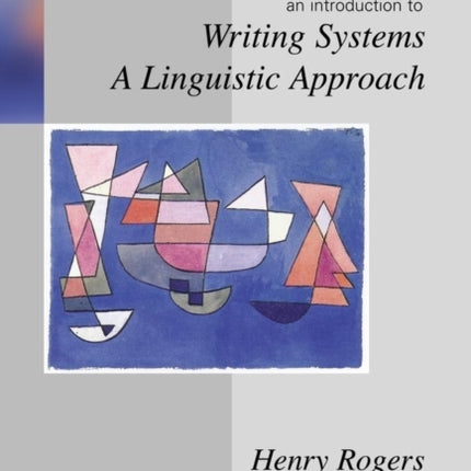 Writing Systems: A Linguistic Approach