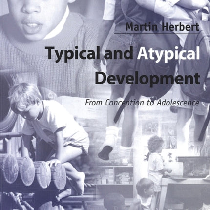 Typical and Atypical Development: From Conception to Adolescence