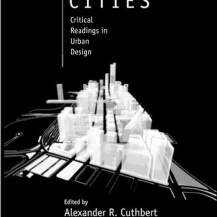 Designing Cities: Critical Readings in Urban Design