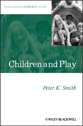 Children and Play: Understanding Children's Worlds