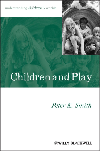 Children and Play: Understanding Children's Worlds