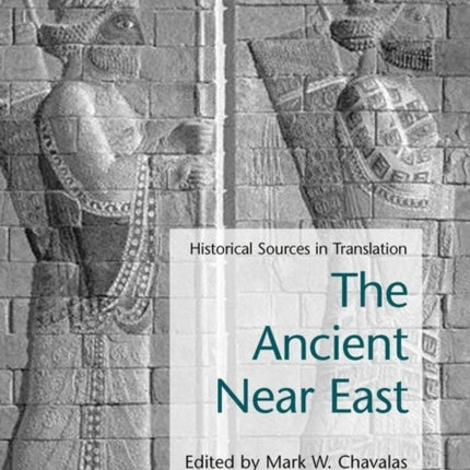 Ancient Near East: Historical Sources in Translation