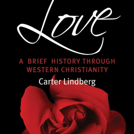 Love: A Brief History Through Western Christianity