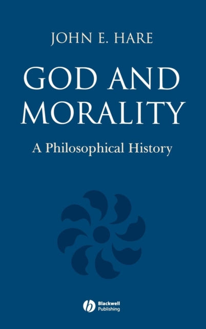 God and Morality: A Philosophical History