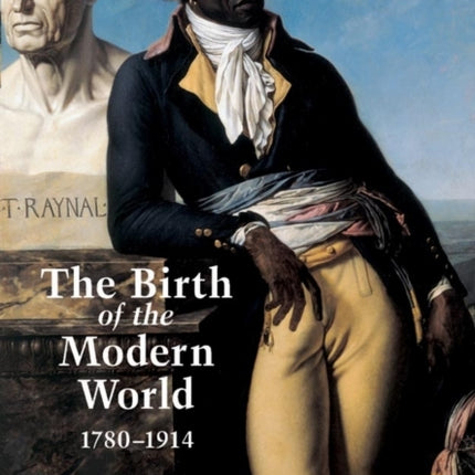 The Birth of the Modern World, 1780 - 1914