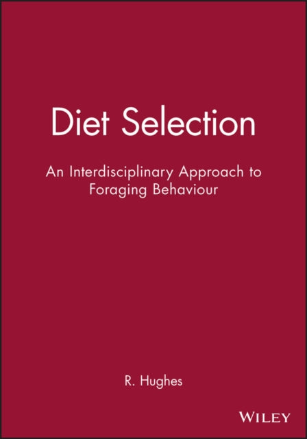 Diet Selection An Interdisciplinary Approach to