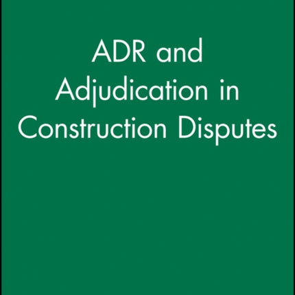 ADR and Adjudication in Construction Disputes