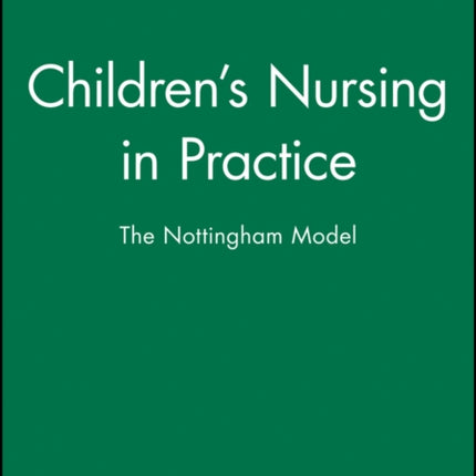 Children's Nursing in Practice: The Nottingham Model