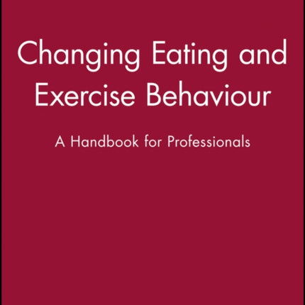 Changing Eating and Exercise Behaviour