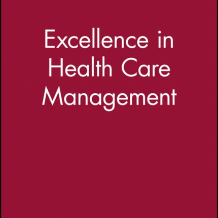 Excellence in Health Care Management