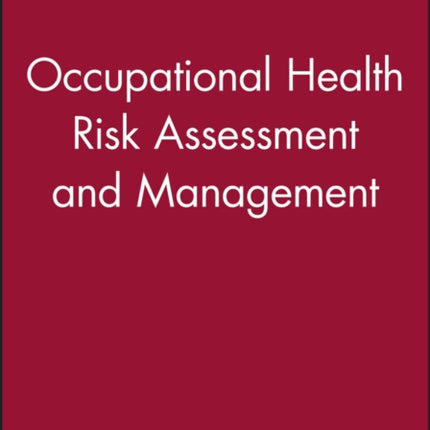 Occupational Health Risk Assessment and Management