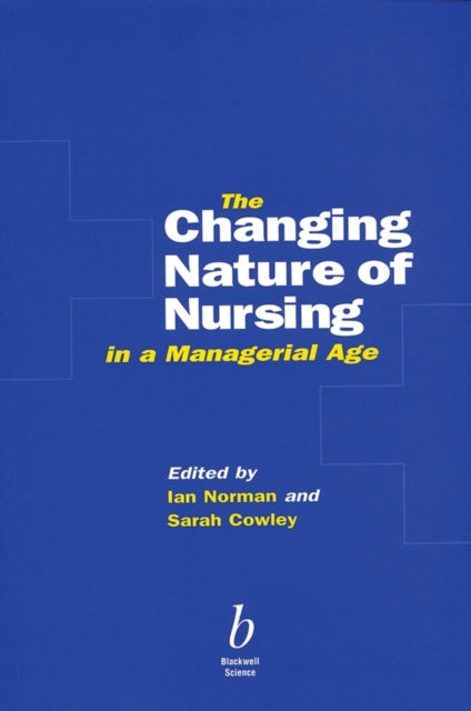 The Changing Nature of Nursing in a Managerial