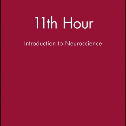 11th Hour: Introduction to Neuroscience