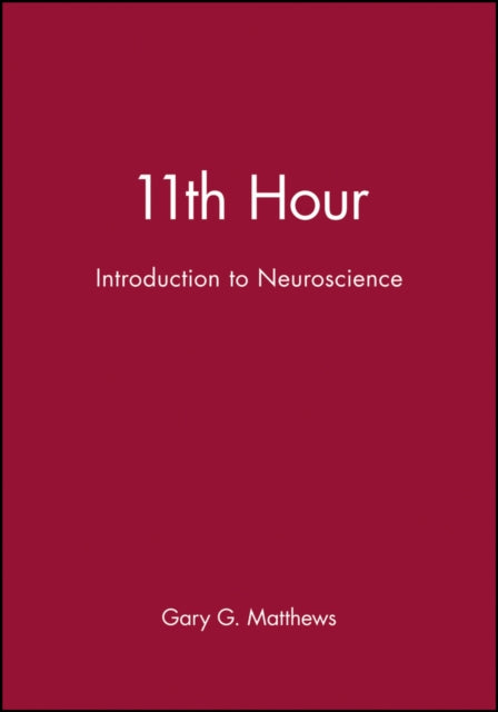 11th Hour: Introduction to Neuroscience