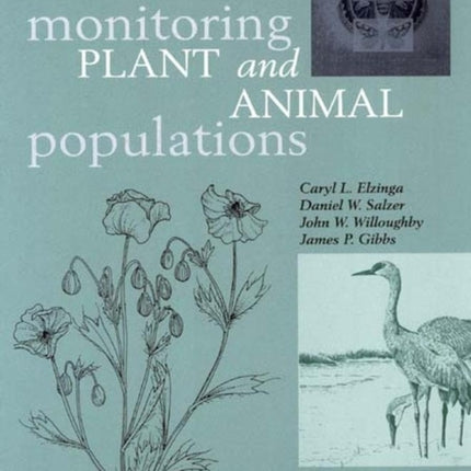 Monitoring Plant and Animal Populations: A Handbook for Field Biologists