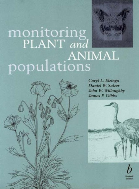 Monitoring Plant and Animal Populations: A Handbook for Field Biologists