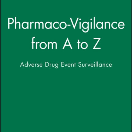 Pharmaco-Vigilance from A to Z: Adverse Drug Event Surveillance