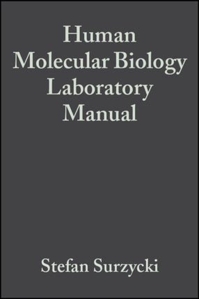 Human Molecular Biology Laboratory Manual