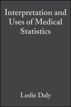 Interpretation and Uses of Medical Statistics