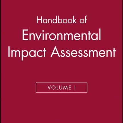 Handbook of Environmental Impact Assessment, Volume 1