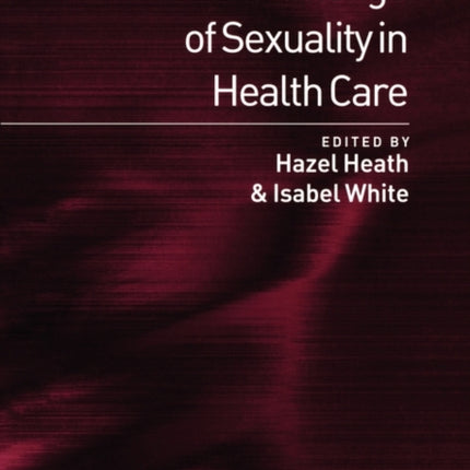 The Challenge of Sexuality in Health Care