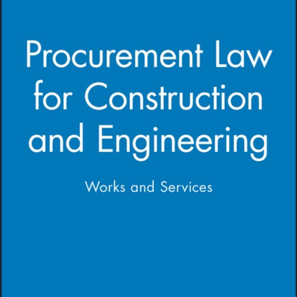 Procurement Law for Construction and Engineering: Works and Services