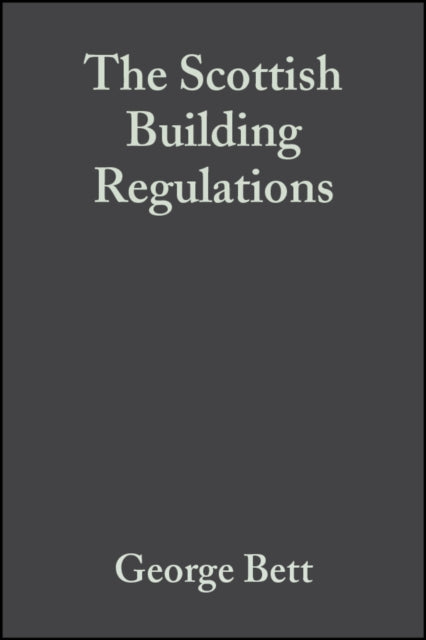 The Scottish Building Regulations: Explained and Illustrated