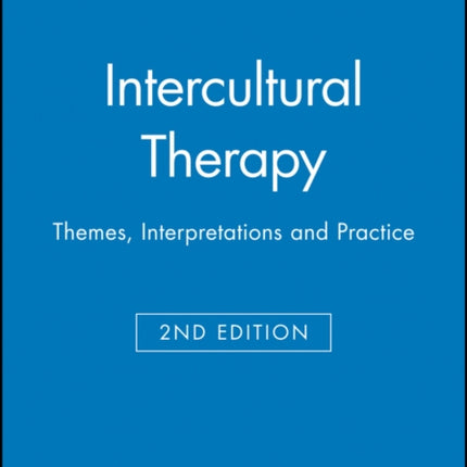 Intercultural Therapy: Themes, Interpretations and Practice