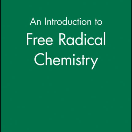 An Introduction to Free Radical Chemistry