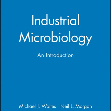 Industrial Microbiology: An Introduction