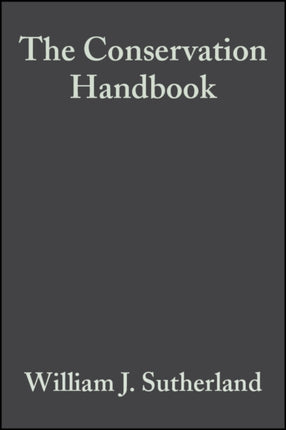 The Conservation Handbook: Research, Management and Policy