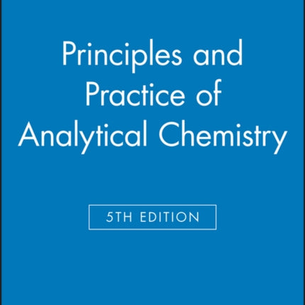 Principles and Practice of Analytical Chemistry