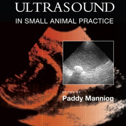 Diagnostic Ultrasound in Small Animal Practice
