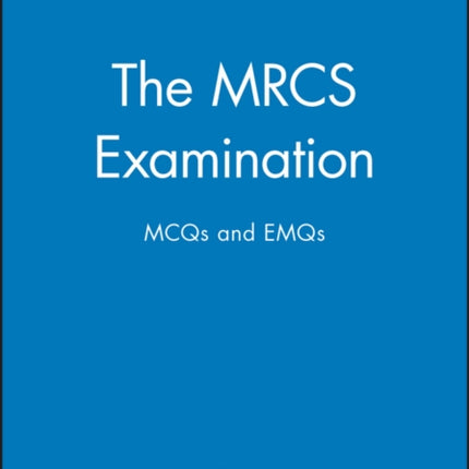 The MRCS Examination: MCQs and EMQs