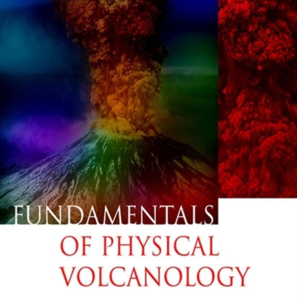 Fundamentals of Physical Volcanology