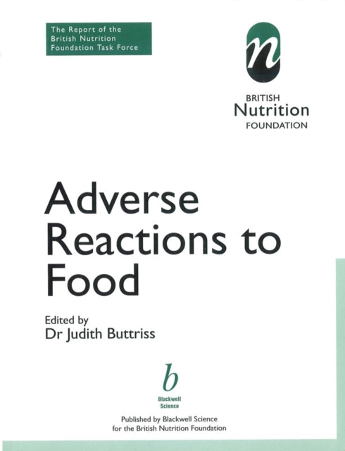 Adverse Reactions to Food: The Report of a British Nutrition Foundation Task Force