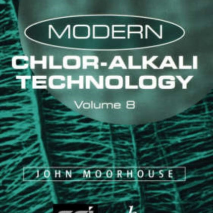Modern ChlorAlkali Technology Volume 8
