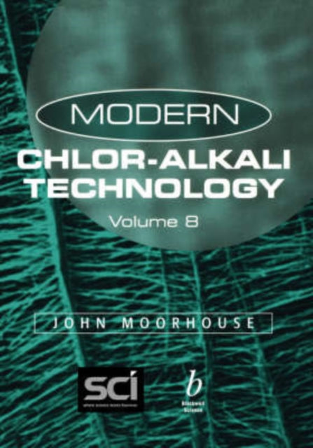 Modern ChlorAlkali Technology Volume 8