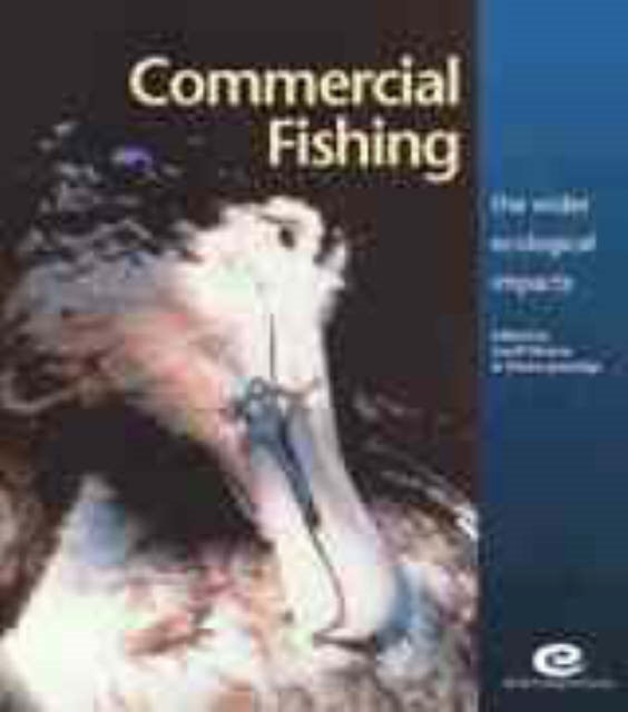 Commerical Fishing: The Wider Ecological Impacts