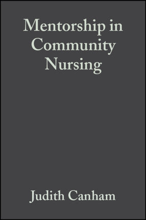 Mentorship in Community Nursing: Challenges and Opportunities