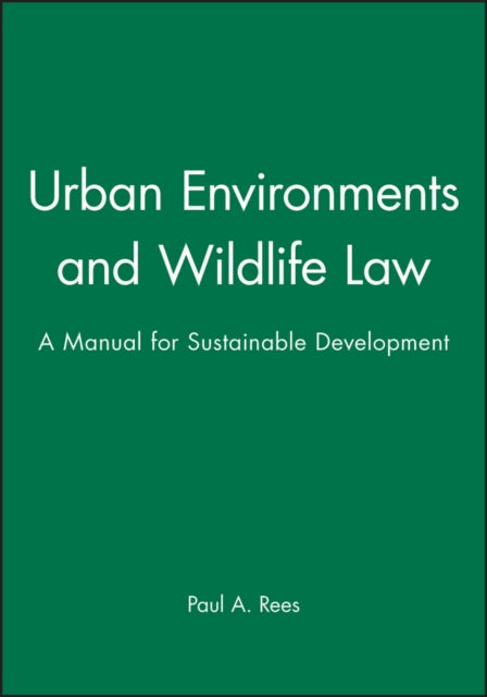 Urban Environments and Wildlife Law: A Manual for Sustainable Development