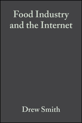 Food Industry and the Internet: Making Real Money in the Virtual World