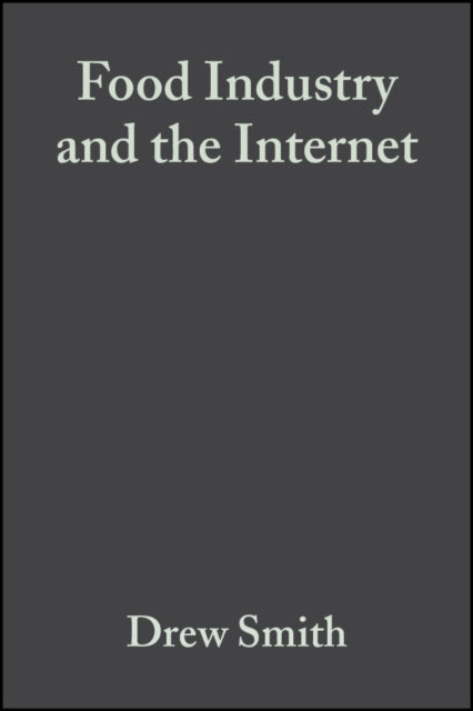 Food Industry and the Internet: Making Real Money in the Virtual World