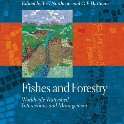 Fishes and Forestry: Worldwide Watershed Interactions and Management