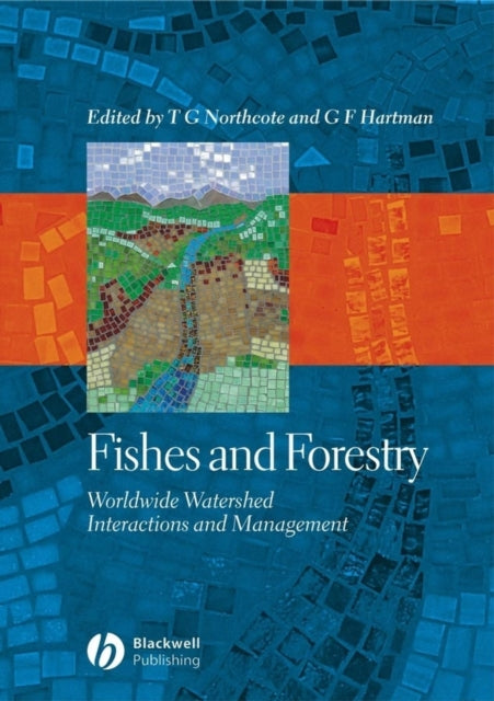 Fishes and Forestry: Worldwide Watershed Interactions and Management