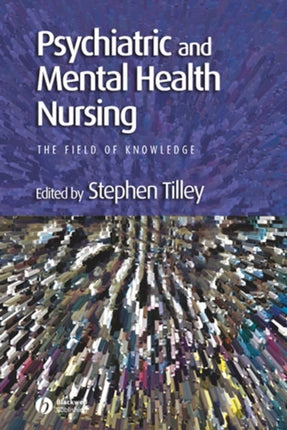 Psychiatric and Mental Health Nursing: The Field of Knowledge