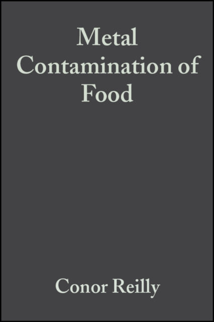 Metal Contamination of Food: Its Significance for Food Quality and Human Health