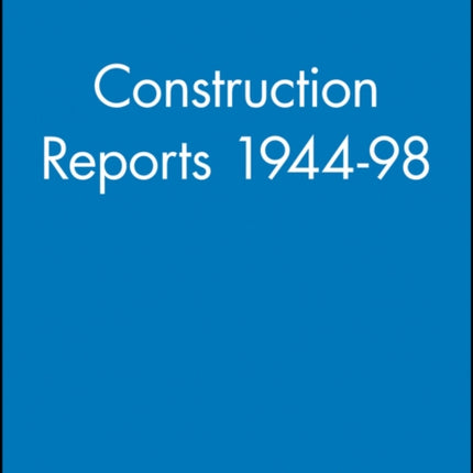 Construction Reports 1944-98